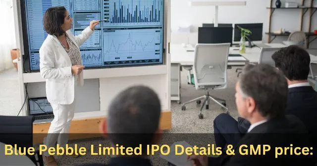 Blue Pebble Limited IPO Details & GMP price