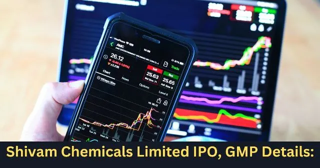 Shivam Chemicals Limited IPO, GMP Details: Shivam Chemicals Limited IPO, GMP Details