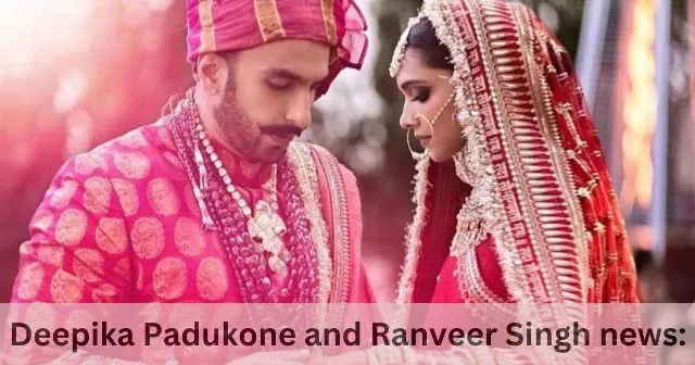 Deepika Padukone and Ranveer Singh news: Deepika Padukone and Ranveer Singh news