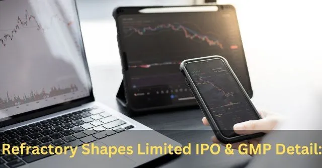 Refractory Shapes Limited IPO & GMP Detail